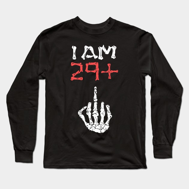 I am 29+ Middle finger - Twenty-Nine Plus Middlefinger 30 30th Birthday Gifts Long Sleeve T-Shirt by Shirtbubble